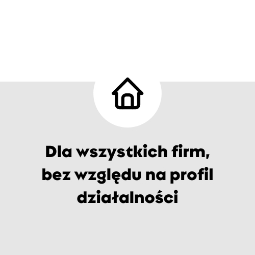 Dla wszystkich firm, bez względu na profil działalności