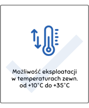 Możliwość eksploatacji  w temperaturach zewn. od +10°C do +35°C