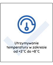 Utrzymywanie temperatury w zakresie  od +2°C do +8°C